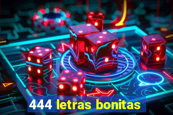 444 letras bonitas